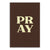 Pray - Brown
