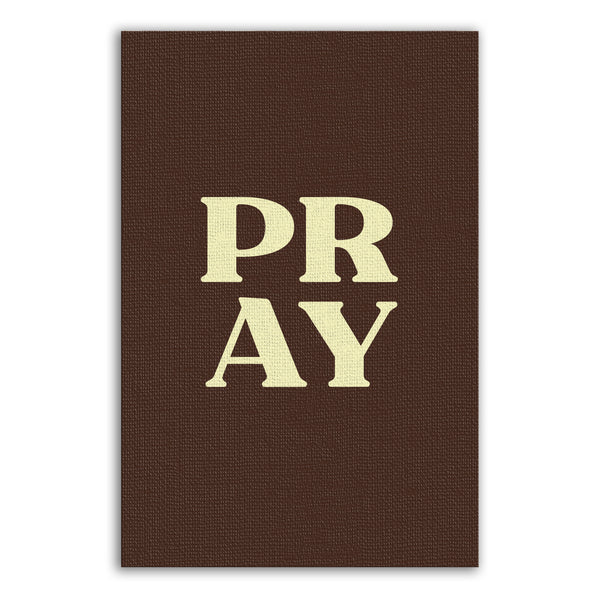 Pray - Brown